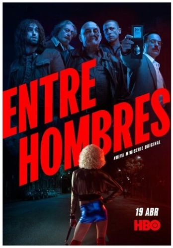 Entre Hombres (2021) смотреть онлайн