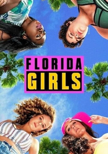 Florida Girls (2019) онлайн