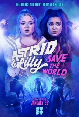 Astrid and Lilly Save the World (2022) онлайн